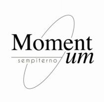 MOMENT SEMPITERNO UM
