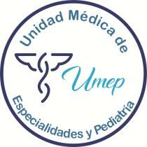 UNIDAD MEDICA DE ESPECIALIDADES Y PEDIATRIA UMEP