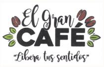 EL GRAN CAFE LIBERA TUS SENTIDOS