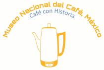 MUSEO NACIONAL DEL CAFÉ; MÉXICO. CAFÉ CON HISTORIA