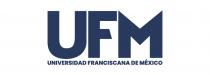 UFM UNIVERSIDAD FRANCISCANA DE MEXICO