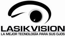 LASIKVISION LA MEJOR TECNOLOGIA PARA SUS OJOS