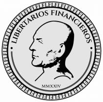 LIBERTARIOS FINANCIEROS MMXXIV