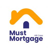MUST MORTGAGE HIR CASA
