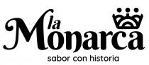 LA MONARCA SABOR CON HISTORIA