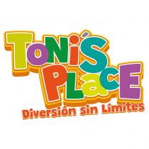 TONI'S PLACE DIVERSIÓN SIN LÍMITES