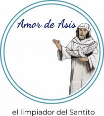 AMOR DE ASÍS EL LIMPIADOR DEL SANTITO