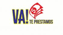 VA! TE PRESTAMOS