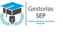 GESTORÍAS SEP TRANSFORMANDO VIDAS A TRAVÉS DE LA EDUCACIÓN