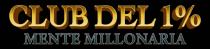 CLUB DEL 1% MENTE MILLONARIA
