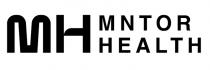 MH MNTOR HEALTH