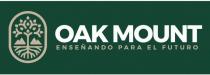 OAK MOUNT ENSEÑANDO PARA EL FUTURO