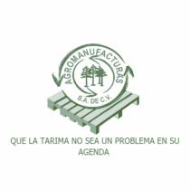 AGROMANUFACTURAS; QUE LA TARIMA NO SEA UN PROBLEMA EN SU AGENDA