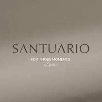 SANTUARIO - FOR THOSE MOMENTS OF PAUSE