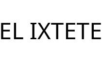 EL IXTETE