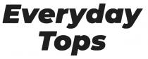 EVERYDAY TOPS