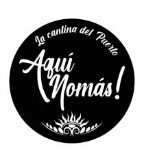 LA CANTINA DEL PUERTO AQUI NOMAS
