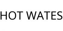 HOT WATES