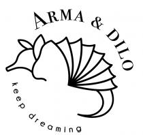 ARMA & DILO KEEP DREAMING