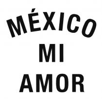 MÉXICO MI AMOR
