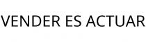 VENDER ES ACTUAR