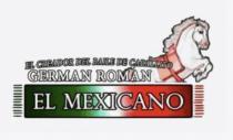 EL CREADOR DEL BAILE DE CABALLITO GERMÁN ROMÁN EL MEXICANO