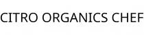 CITRO ORGANICS CHEF