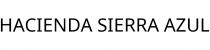 HACIENDA SIERRA AZUL