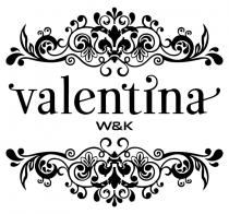 VALENTINA W & K
