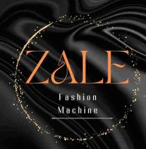 ZALE FASHION MACHINE