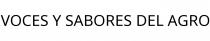 VOCES Y SABORES DEL AGRO