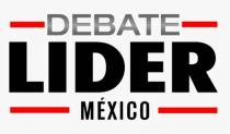 DEBATE LIDER MÉXICO
