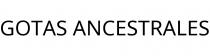 GOTAS ANCESTRALES