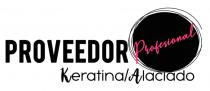 PROVEEDOR DE KERATINAS MARIAN BONITA;PROFESIONAL KERATINAS/ALACIADO