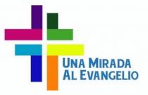 UNA MIRADA AL EVANGELIO