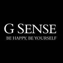 G SENSE BE HAPPY; BE YOURSELF