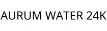 AURUM WATER 24K