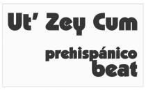 UT' ZEY CUM PREHISPÁNICO BEAT
