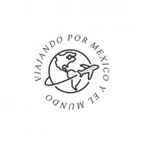 VIAJANDO POR MEXICO Y EL MUNDO