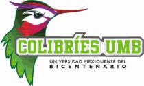 COLIBRÍES UMB UNIVERSIDAD MEXIQUENSE DEL BICENTENARIO