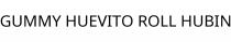 GUMMY HUEVITO ROLL HUBIN