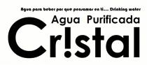 AGUA PARA BEBER PORQUE PENSAMOS EN TI... DRINKING WATER AGUA PURIFICADA CR!STAL