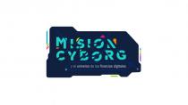 MISIÓN CYBORG