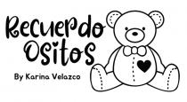 RECUERDO OSITOS BY KARINA VELAZCO