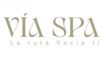 VÍA SPA LA RUTA HACIA TI