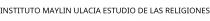 INSTITUTO MAYLIN ULACIA ESTUDIO DE LAS RELIGIONES