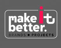 MAKE IT BETTER BRANDS PROJECTS