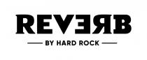 REVERB BY HARD ROCK