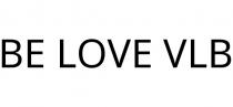 BE LOVE VLB