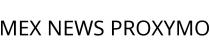 MEX NEWS PROXYMO